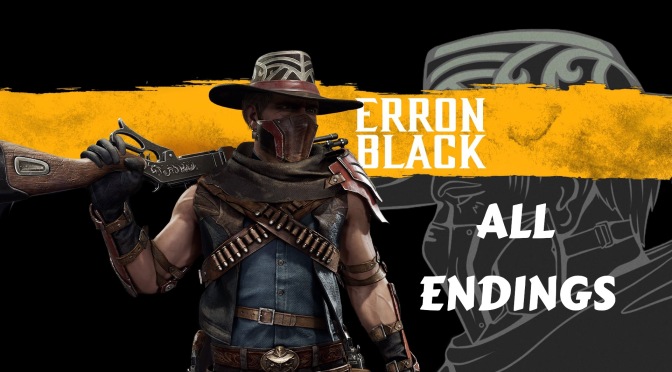 Erron Black Endings
